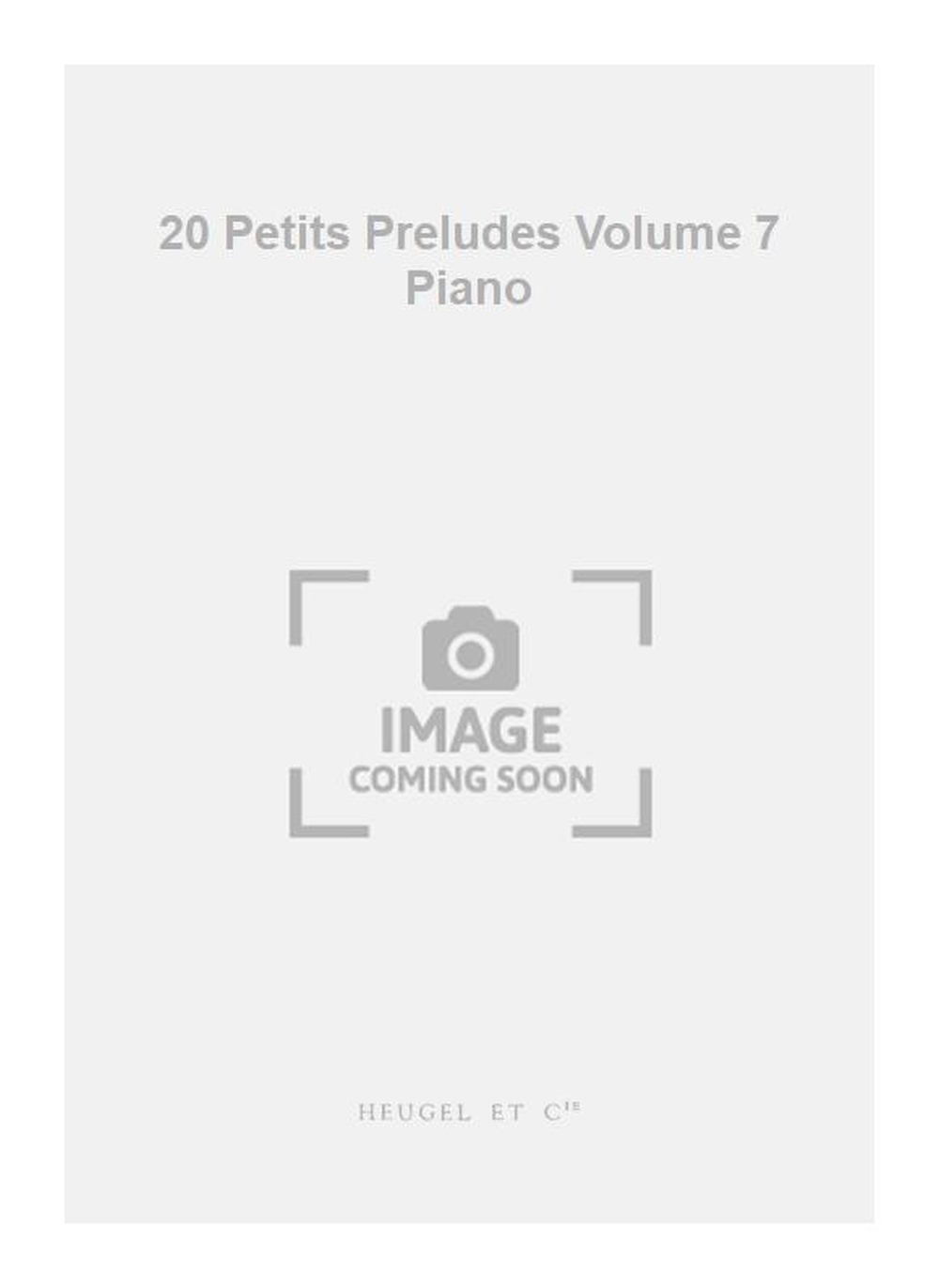 Georges Bull: 20 Petits Preludes Volume 7 Piano