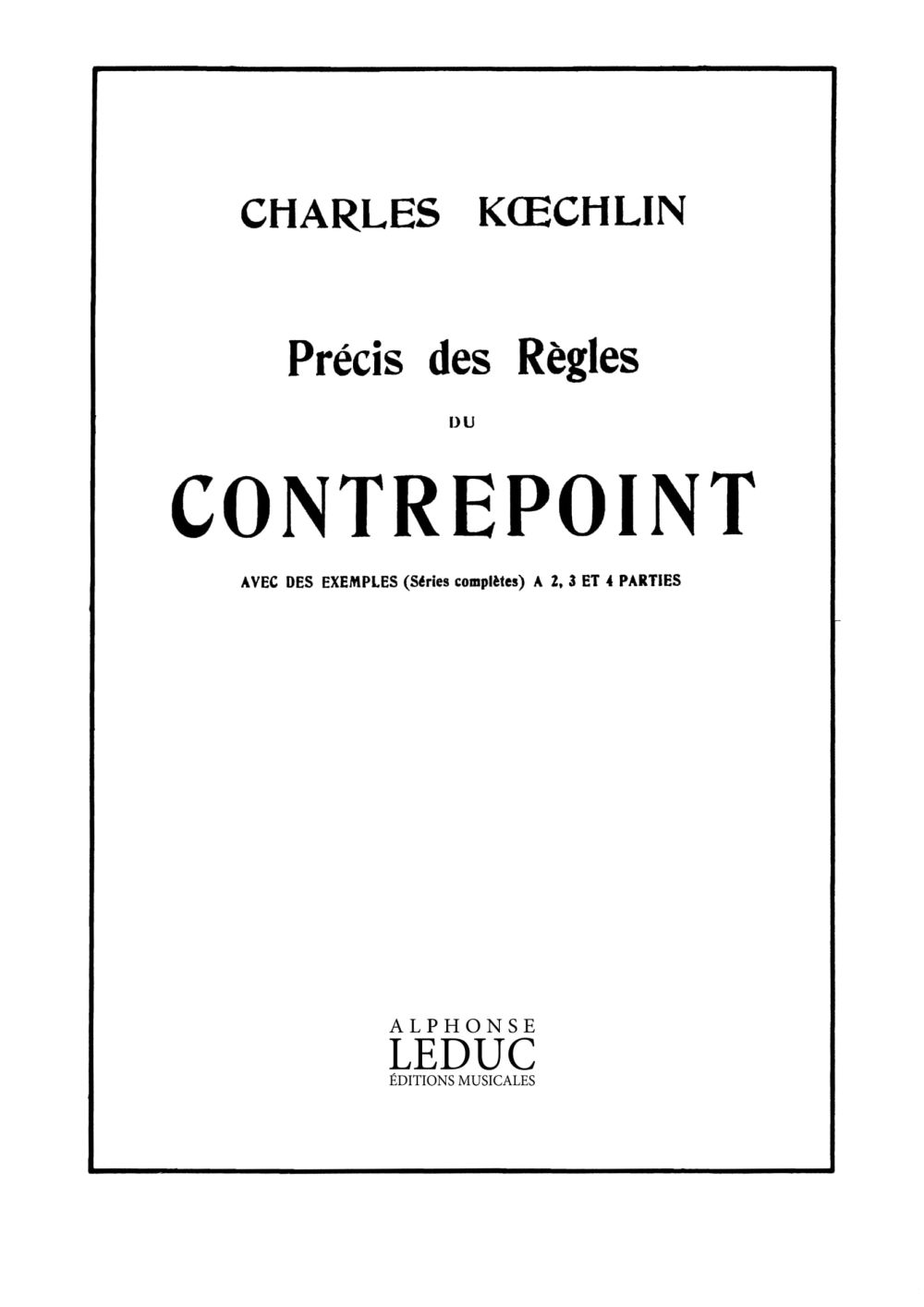 Charles Koechlin: Prcis des Rgles du Contrepoint