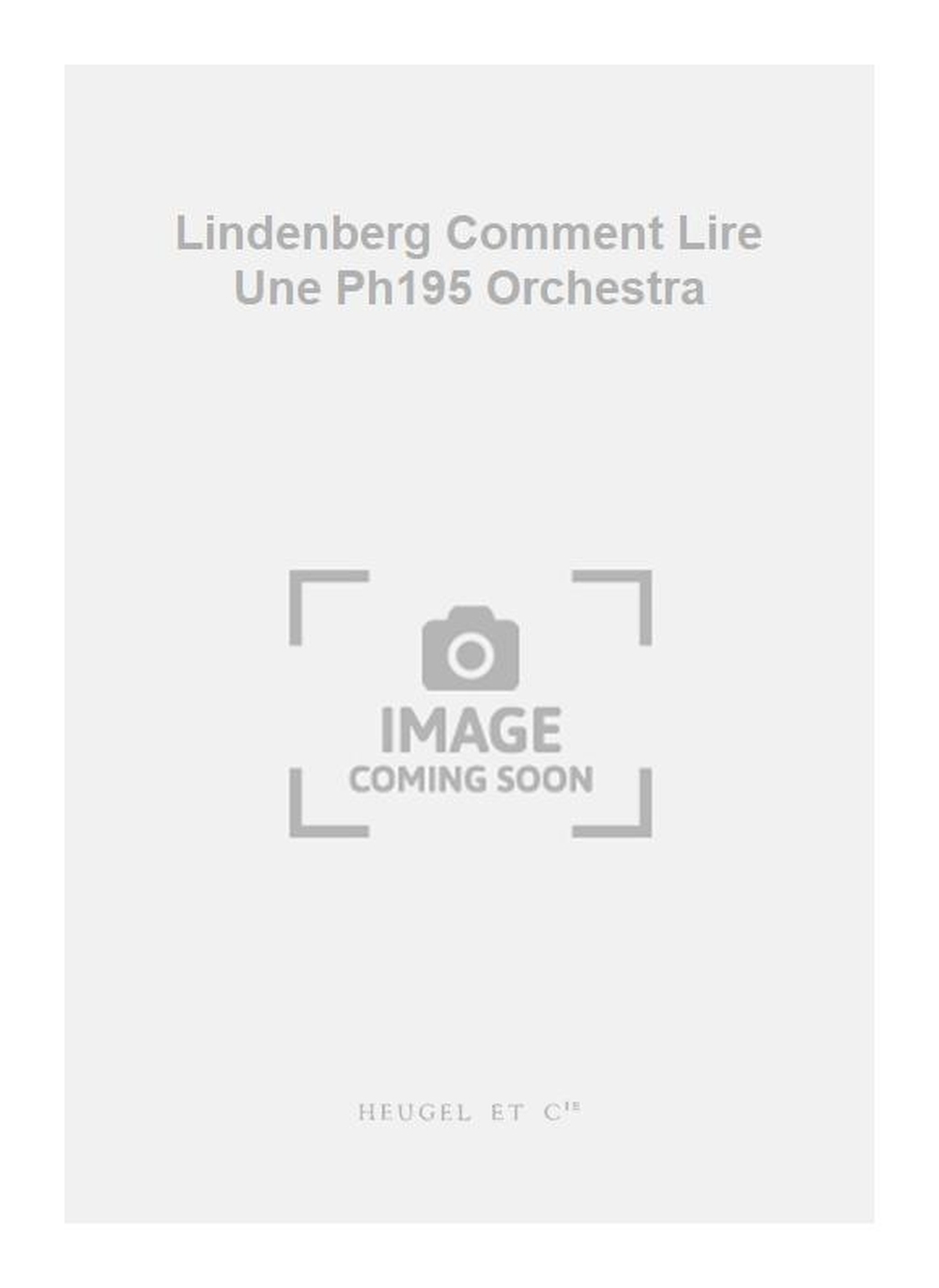edouard Lindenberg: Lindenberg Comment Lire Une Ph195 Orchestra