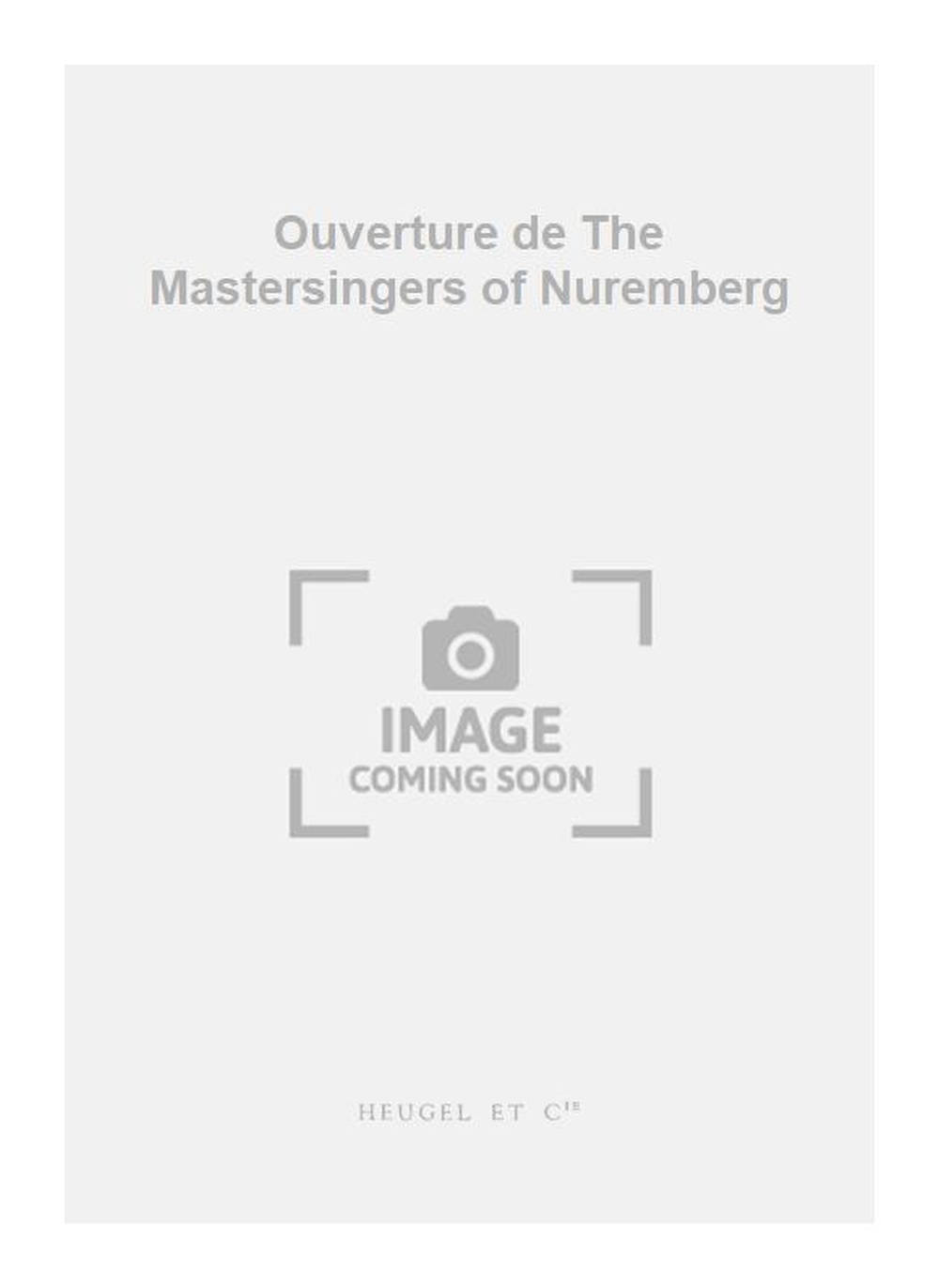 Richard Wagner: Ouverture de The Mastersingers of Nuremberg