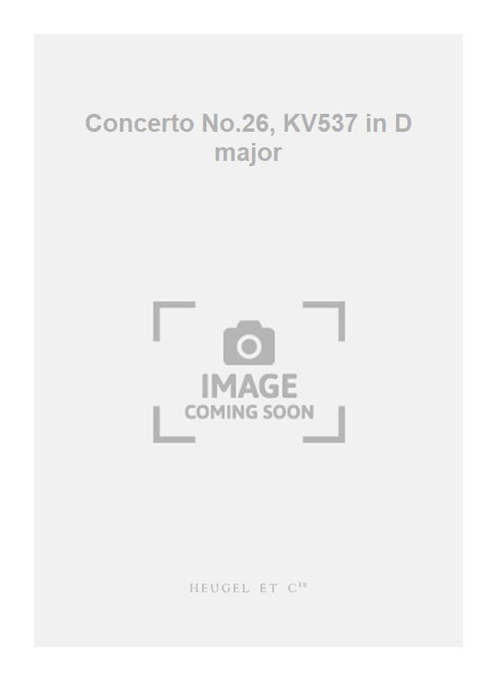 Wolfgang Amadeus Mozart: Concerto No.26  KV537 in D major