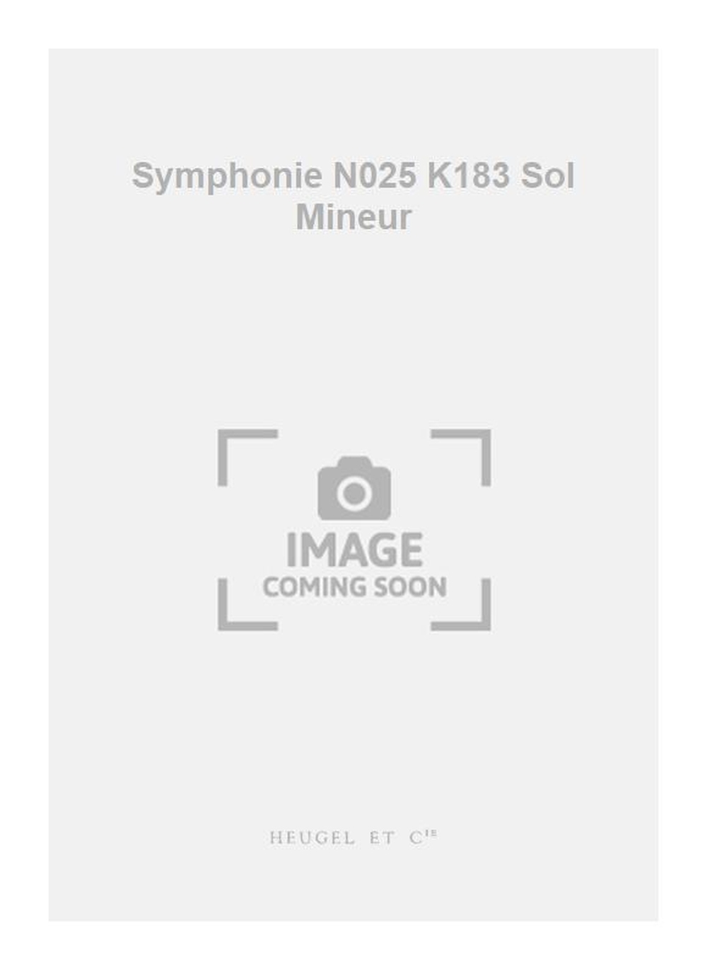 Wolfgang Amadeus Mozart: Symphonie N025 K183 Sol Mineur