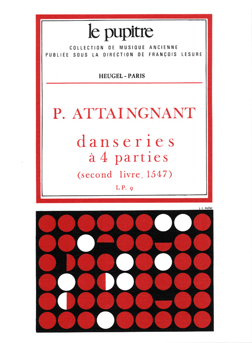 Pierre Attaingnant: Pierre Attaignant: Danseries a Quatre Parties: Ensemble:
