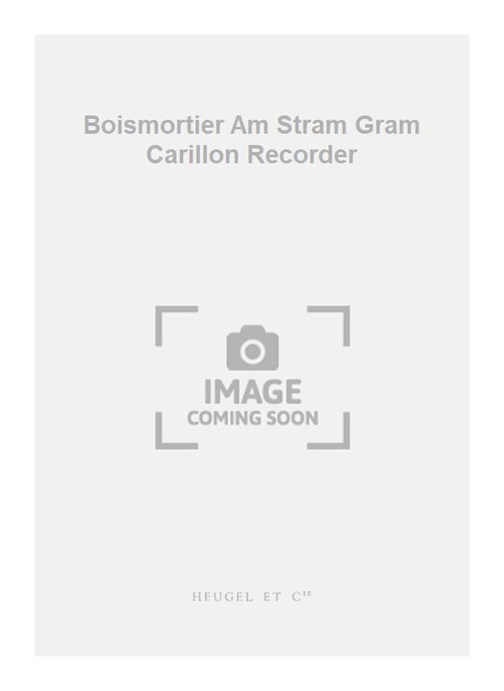 Joseph Bodin de Boismortier: Boismortier Am Stram Gram Carillon Recorder
