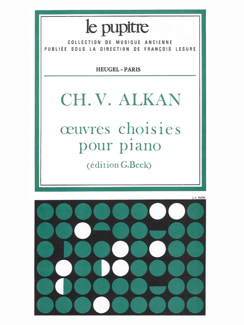 Charles-Valentin Alkan: Oeuvres choisies pour Piano: Piano: Score