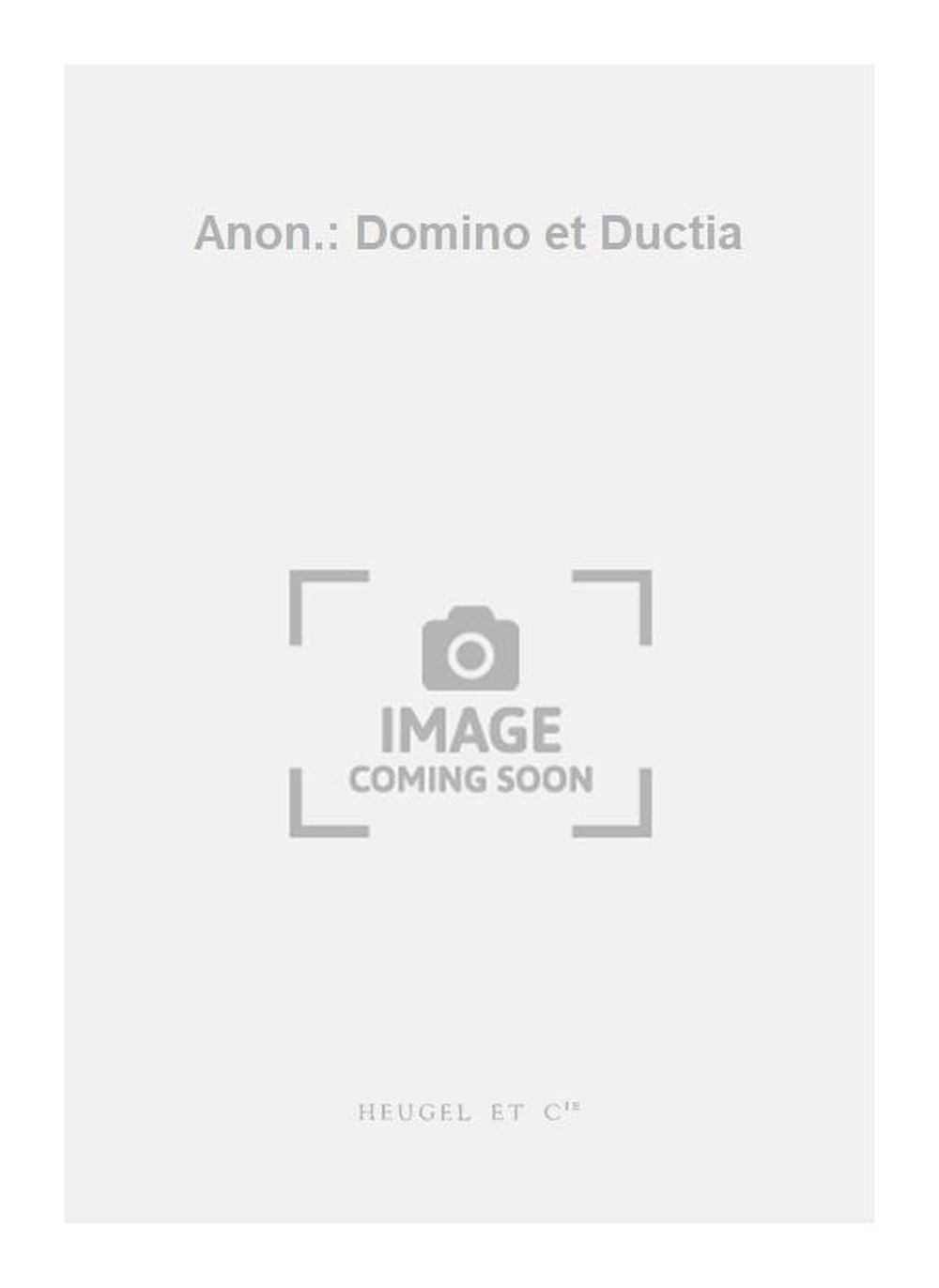 Anon.: Domino et Ductia