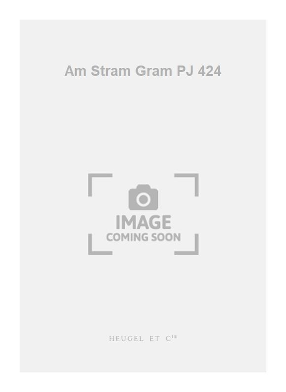 Wolfgang Amadeus Mozart: Am Stram Gram PJ 424