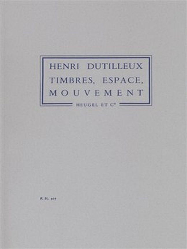 Henri Dutilleux: Timbres Espaces Mouvements Ou: Orchestra: Score