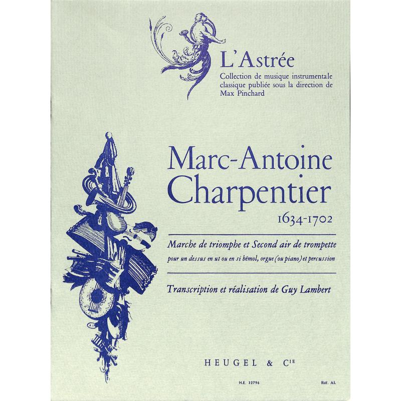 Marc-Antoine Charpentier: Marche de Triomphe et 2eme Air