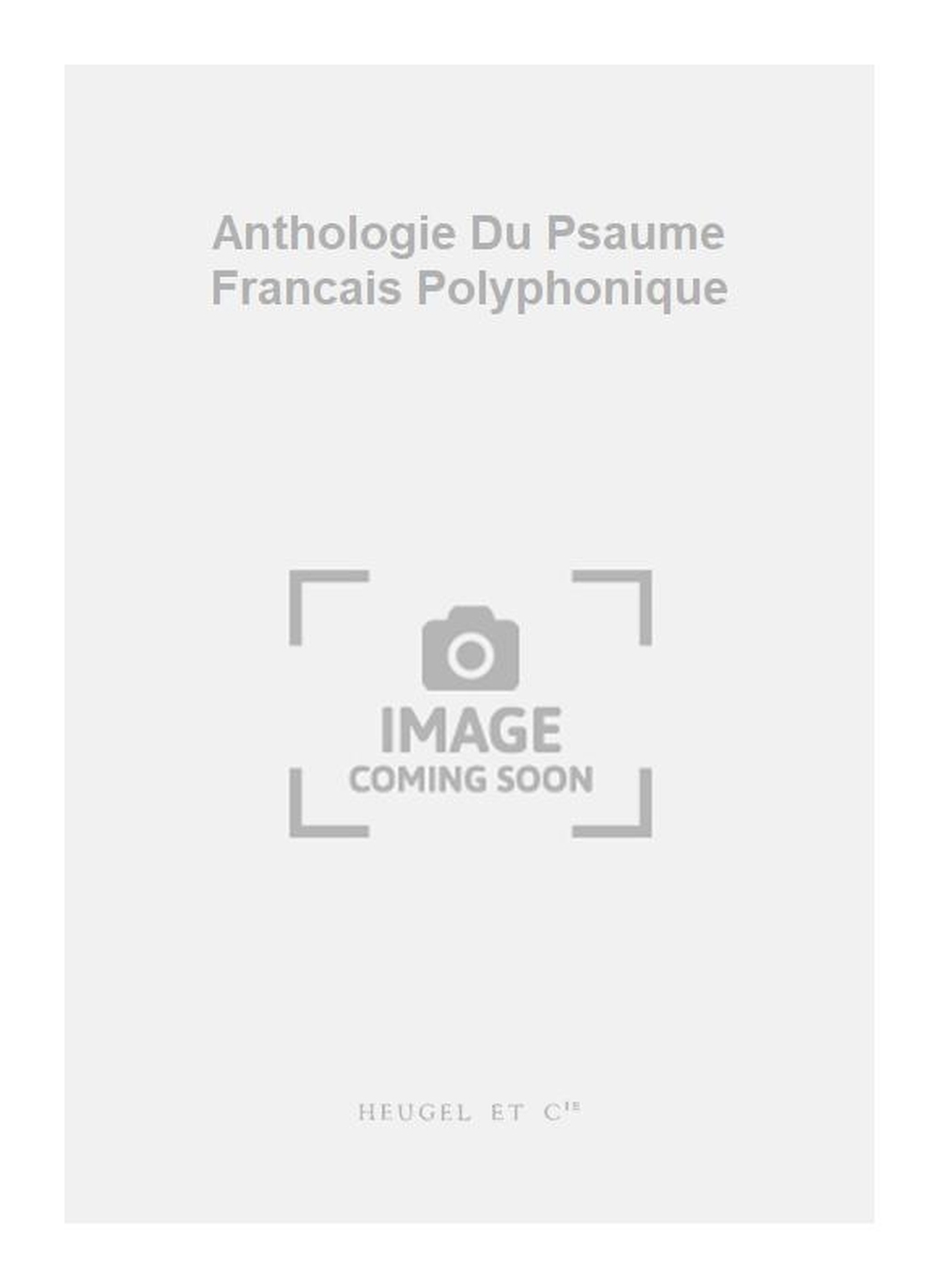 Anthologie Du Psaume Francais Polyphonique