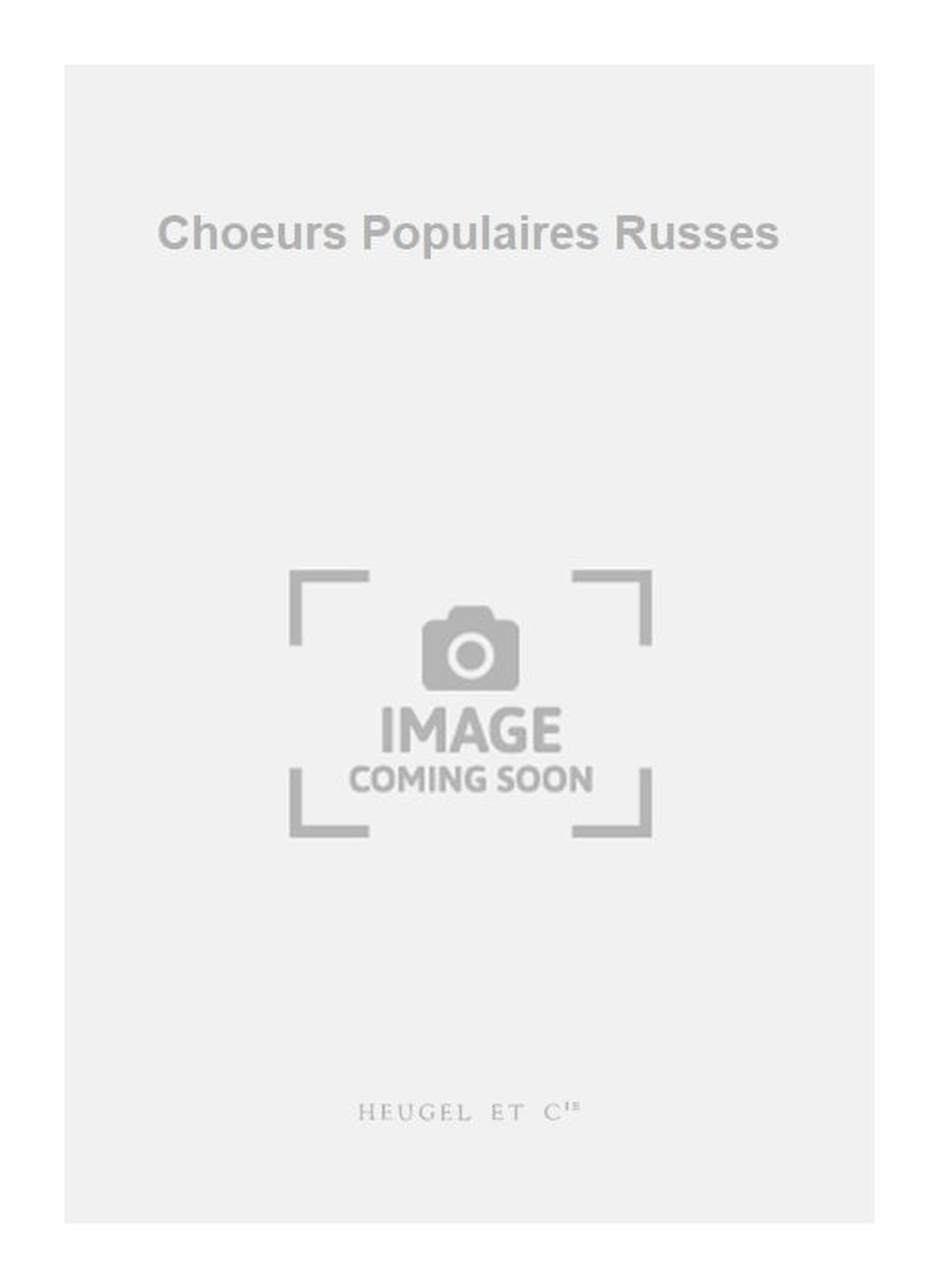 Pittion: Choeurs Populaires Russes