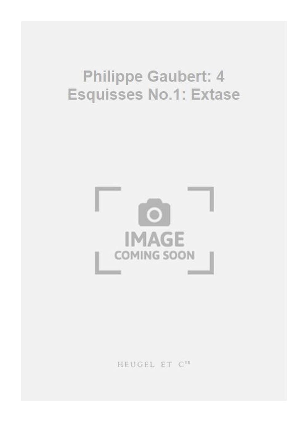 Philippe Gaubert: Philippe Gaubert: 4 Esquisses No.1: Extase
