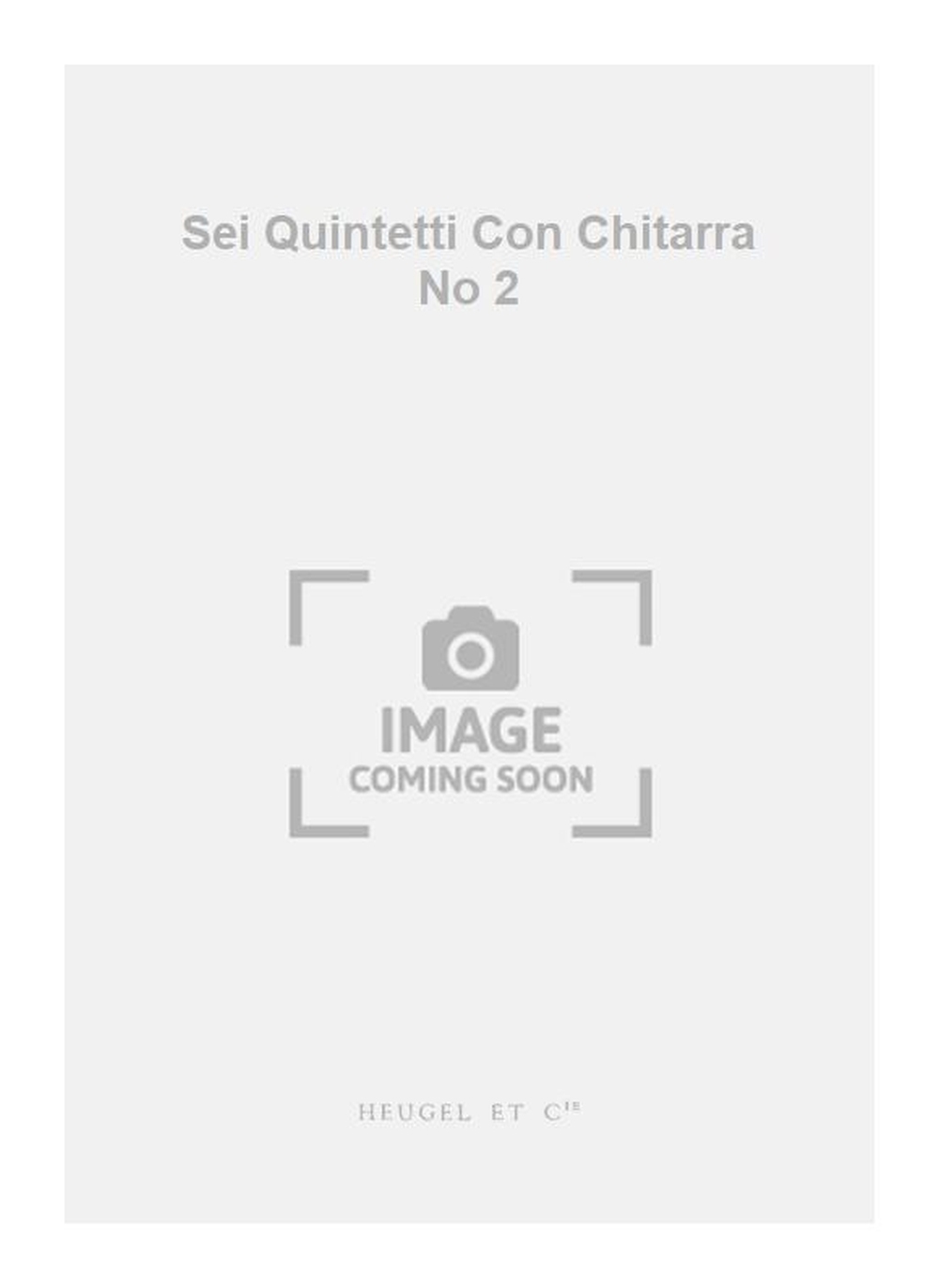 Luigi Boccherini: Sei Quintetti Con Chitarra No 2