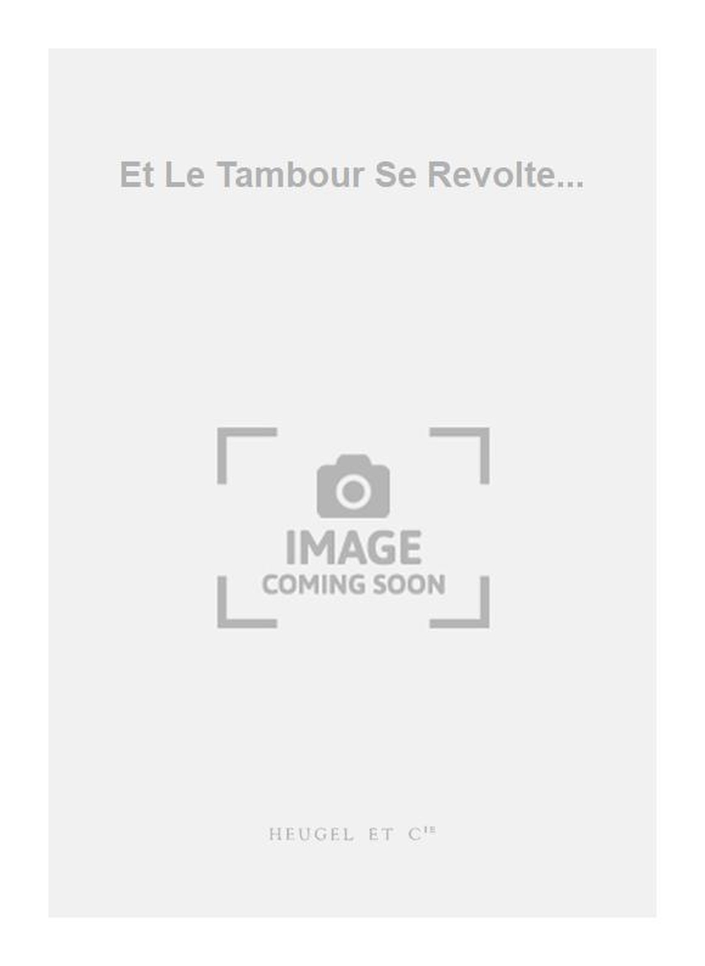 Yves Callier: Et Le Tambour Se Revolte...