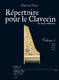 Rpertoire pour le clavecin volume 1[5e-6e]: Harpsichord: Instrumental Album