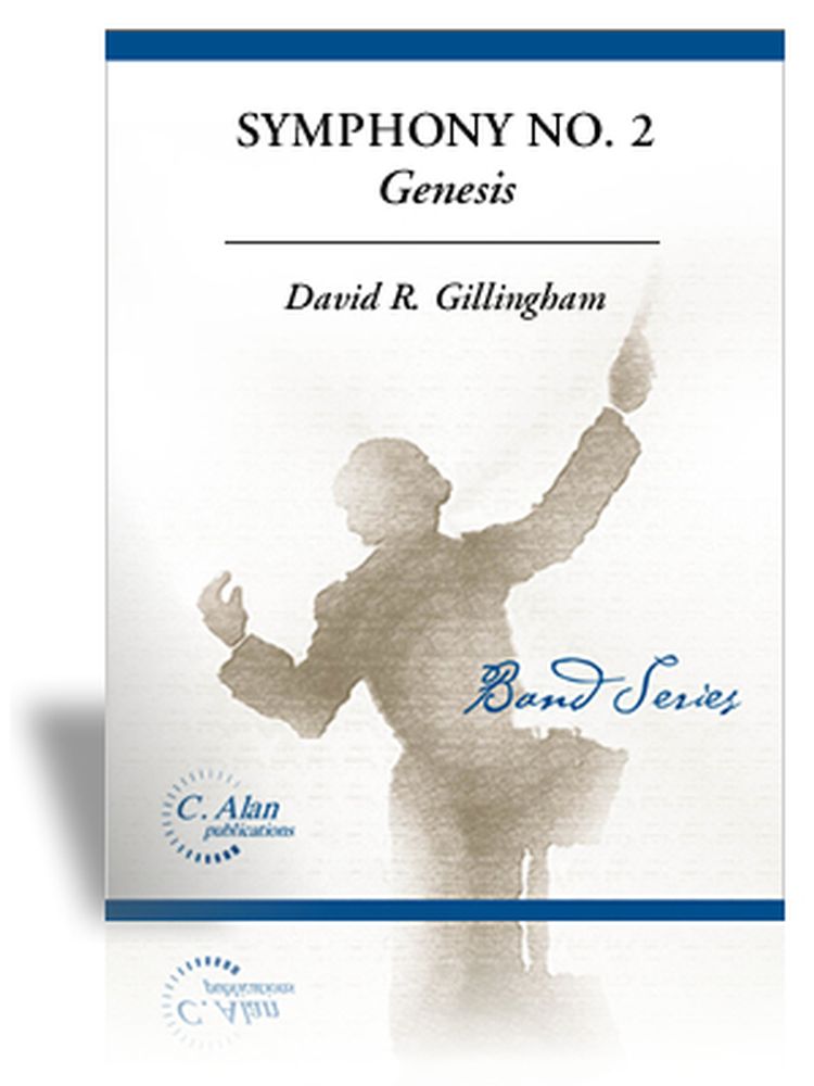 David R. Gillingham: Symphony No. 2 - Genesis: Concert Band: Score and Parts