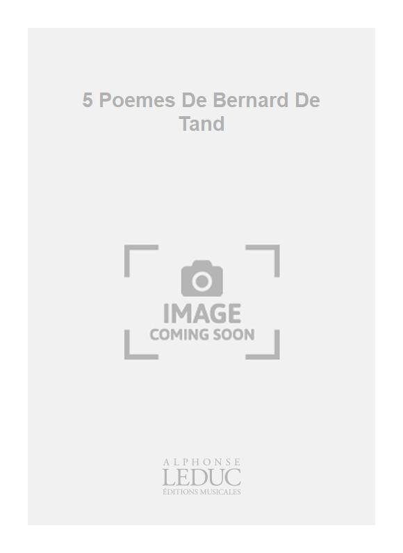 Jean-Marie Morel: 5 Poemes De Bernard De Tand