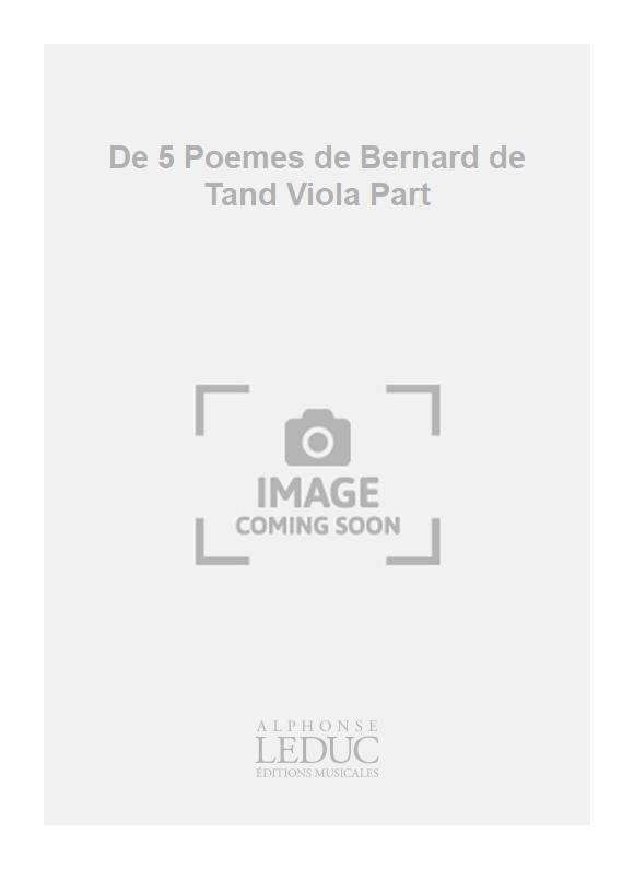 Jean-Marie Morel: De 5 Poemes de Bernard de Tand Viola Part