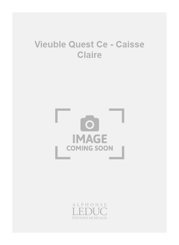 Laurent Vieuble: Vieuble Quest Ce - Caisse Claire