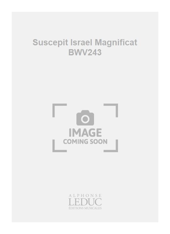 Johann Sebastian Bach: Suscepit Israel Magnificat BWV243