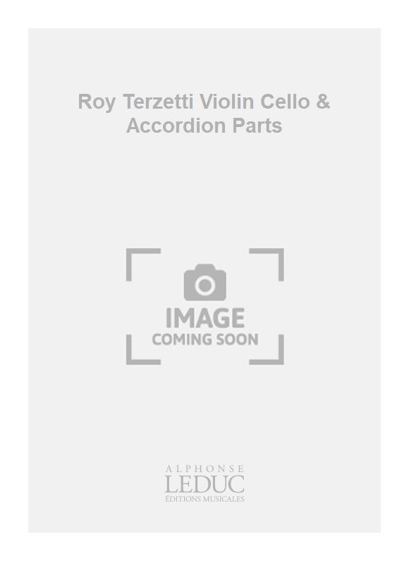 Camille Roy: Roy Terzetti Violin Cello & Accordion Parts
