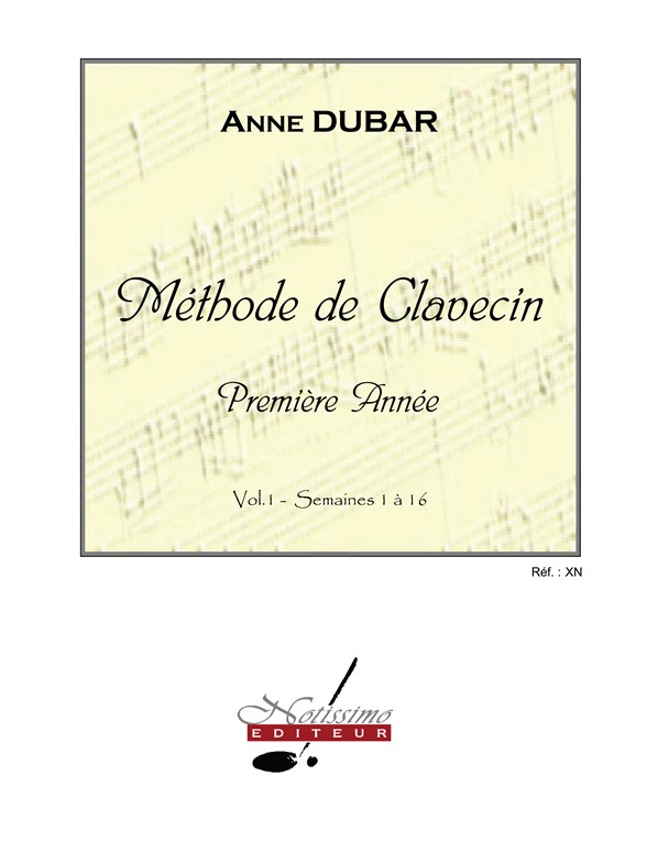 Anne Dubar: Methode de Clavecin 1ere Annee v. 1