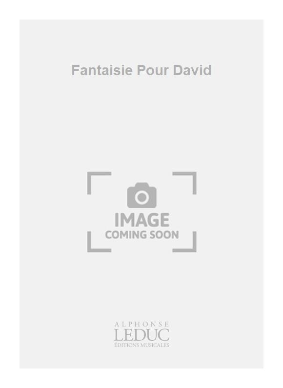 Antoine Duhamel: Fantaisie Pour David
