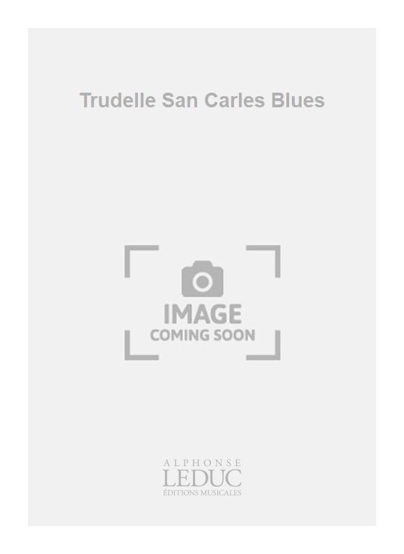 Michel Trudelle: Trudelle San Carles Blues