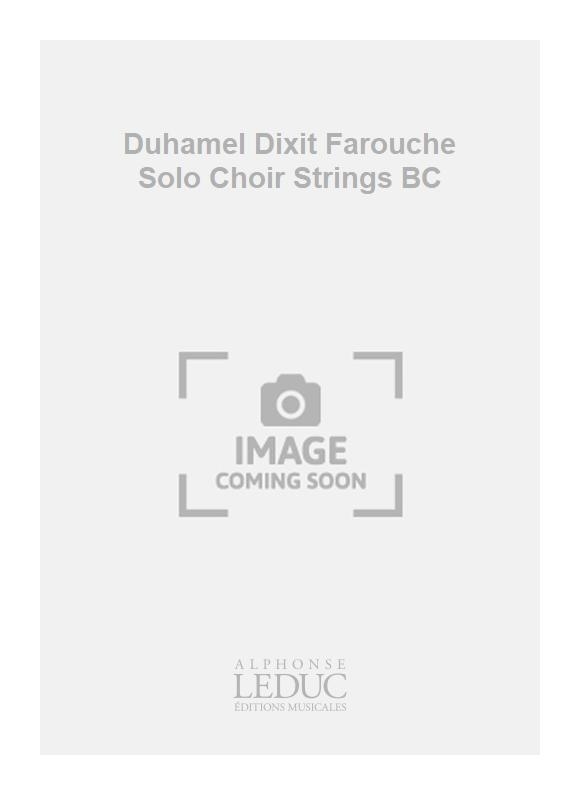Antoine Duhamel: Duhamel Dixit Farouche Solo Choir Strings BC