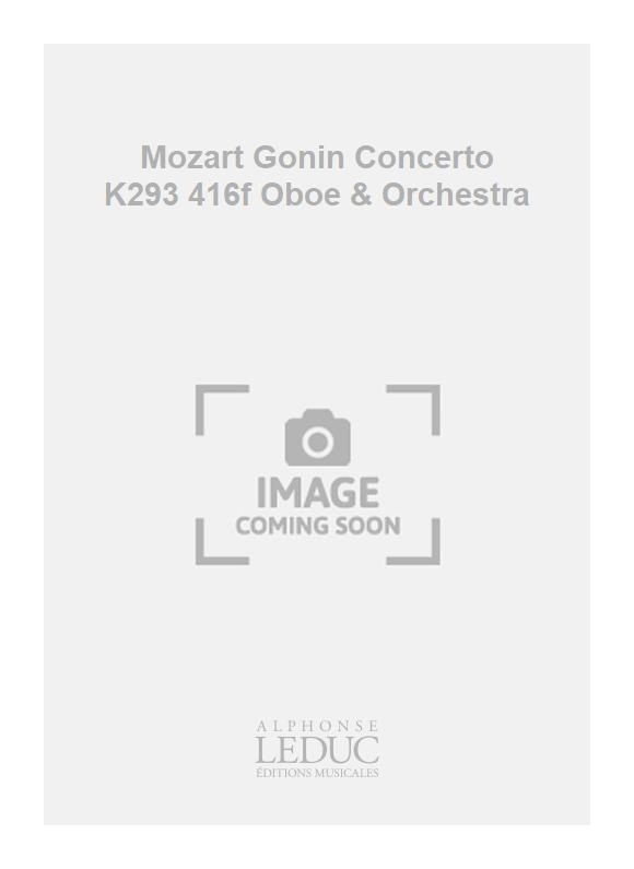 Wolfgang Amadeus Mozart: Mozart Gonin Concerto K293 416f Oboe & Orchestra