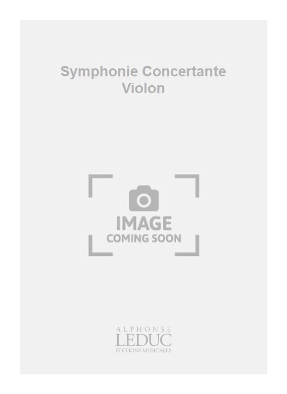Wolfgang Amadeus Mozart: Symphonie Concertante Violon