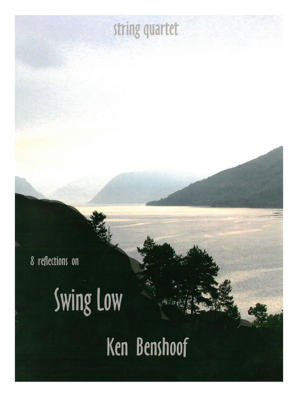 Ken Benshoof: Eight Reflections on Swing Low for String Quartet: String Quartet: