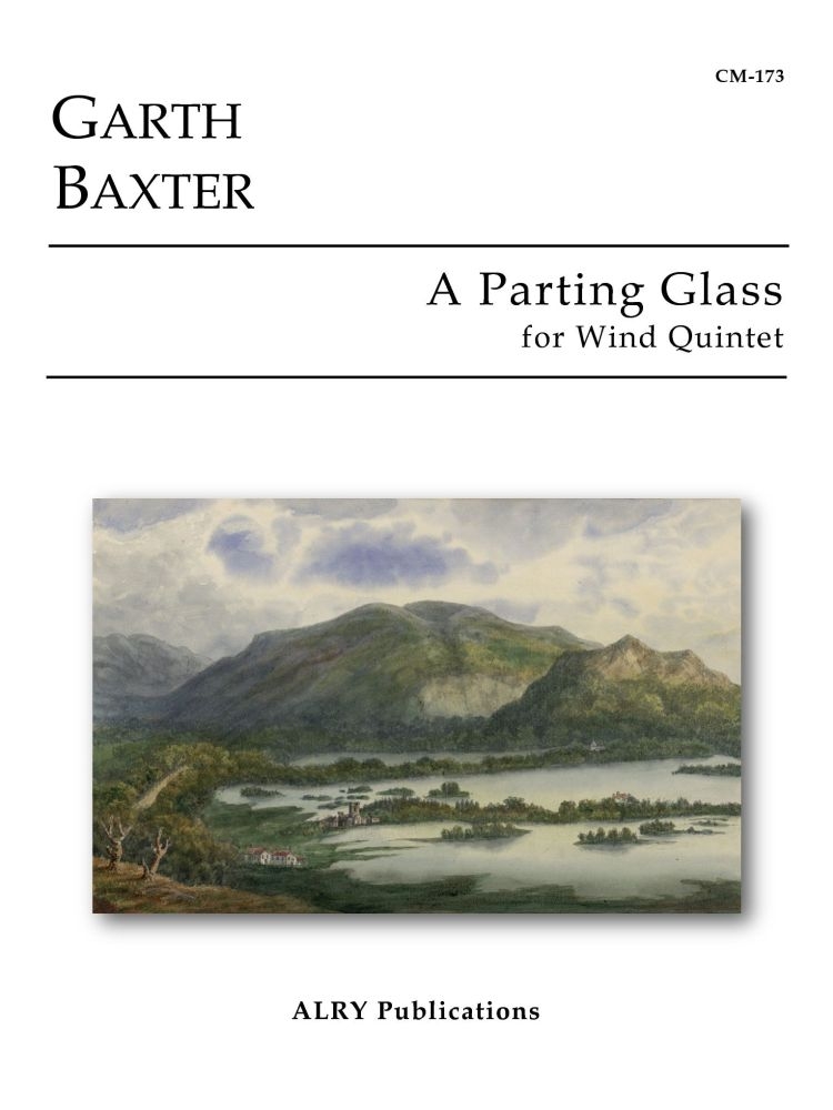 Garth Baxter: A Parting Glass: Wind Ensemble: Score and Parts