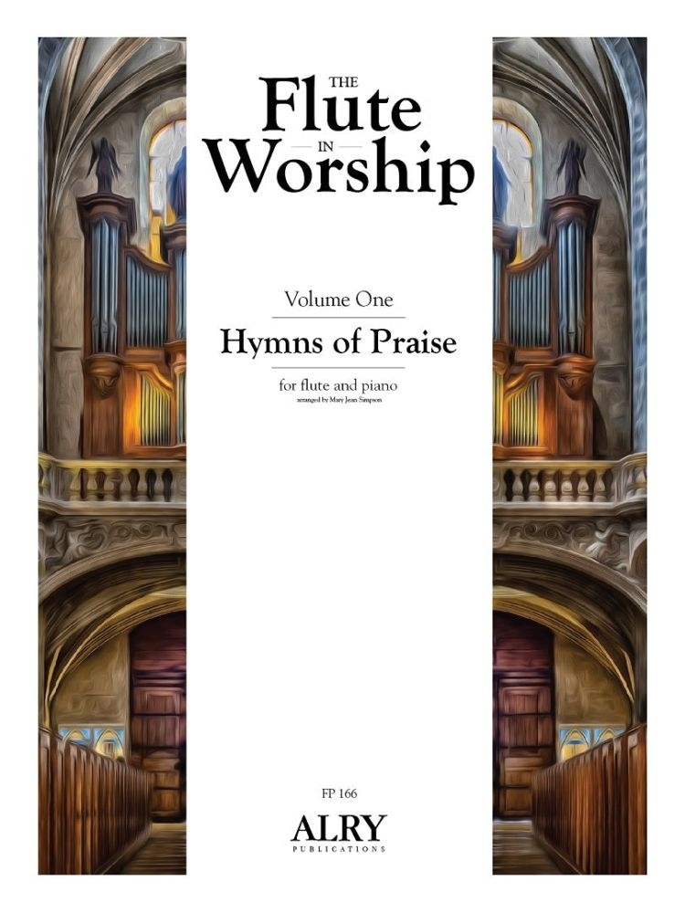 The Flute in Worship  Volume 1: Hymns of Praise: Flute: Instrumental Collection