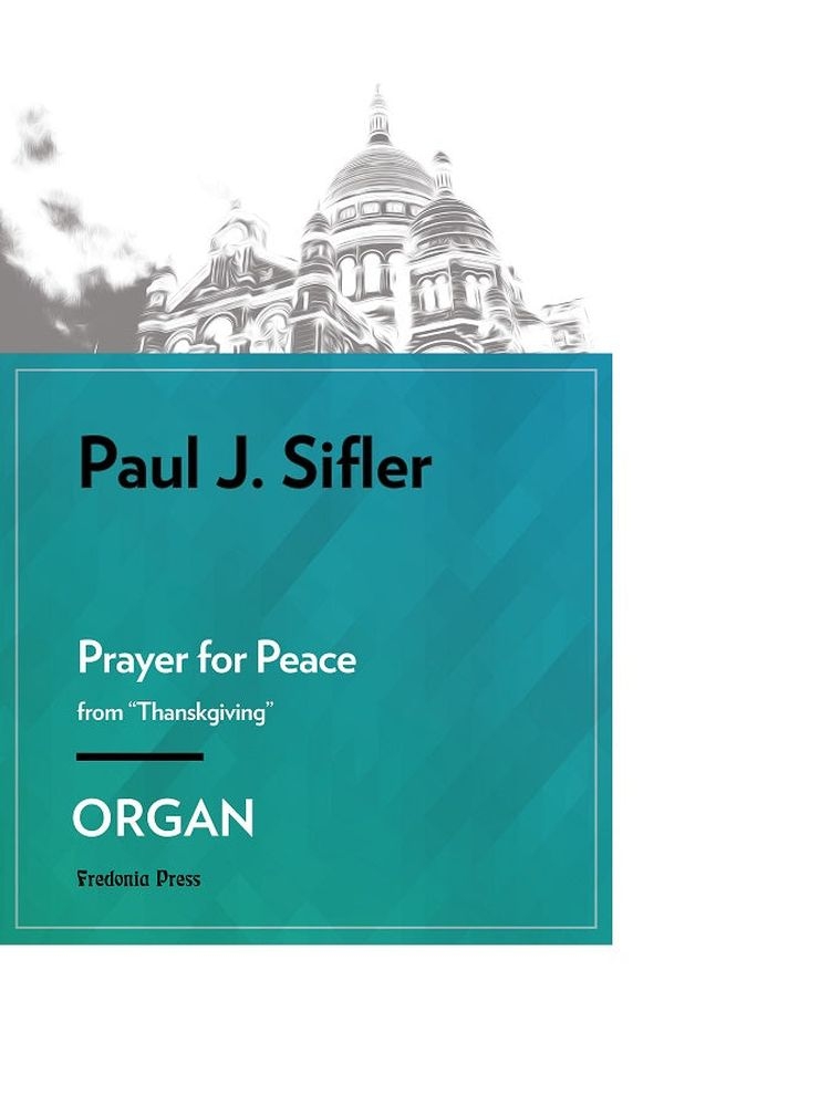 Paul J. Sifler: Prayer for Peace: Organ: Instrumental Work
