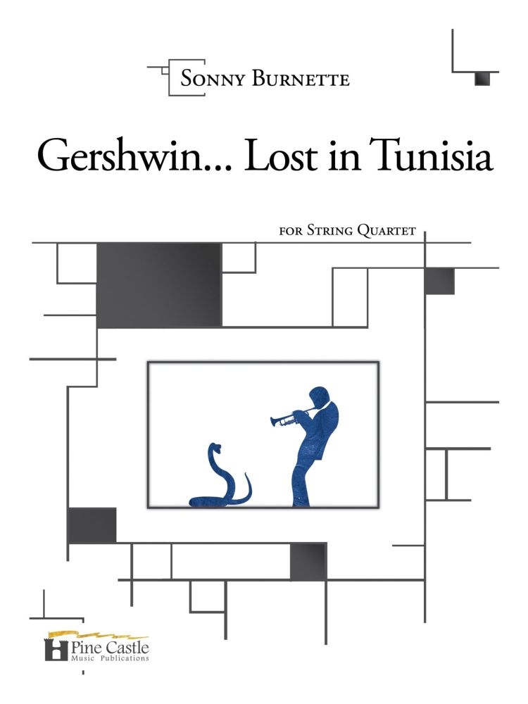Sonny Burnette: Gershwin... Lost in Tunisia: String Ensemble: Score and Parts