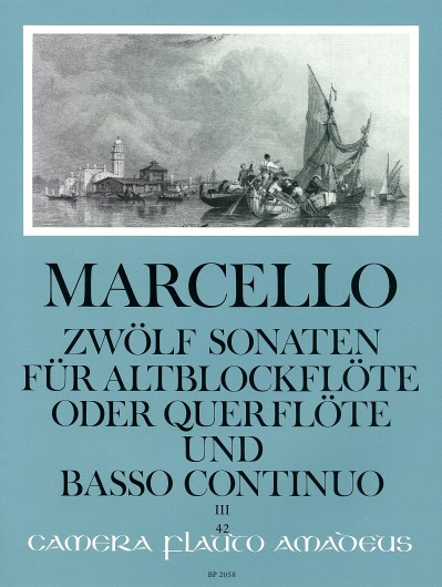 Benedetto Marcello: Twelve Sonatas Op. 2 Volume 3: Treble Recorder: Instrumental