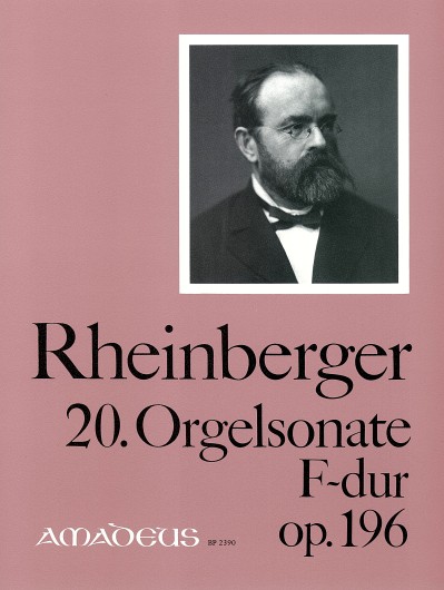 Josef Rheinberger: 20. Organ sonata F major op. 196: Organ: Instrumental Work