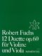 Robert Fuchs: 12 Duette Op. 60 für Violine und Viola: Violin & Viola