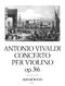 Antonio Vivaldi Forrer: Violin Concerto in A-Minor Op. 3 Nr. 6 RV 356: Violin:
