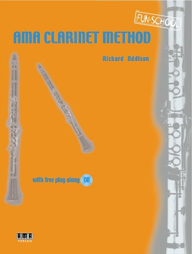 Richard Addison: AMA Clarinet Method: Clarinet: Instrumental Tutor