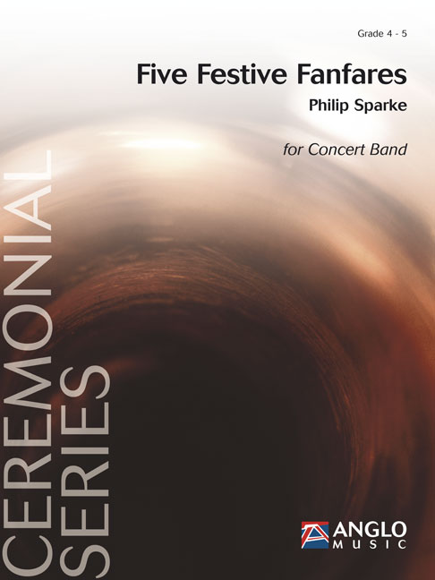 Philip Sparke: Five Festive Fanfares: Concert Band: Score & Parts