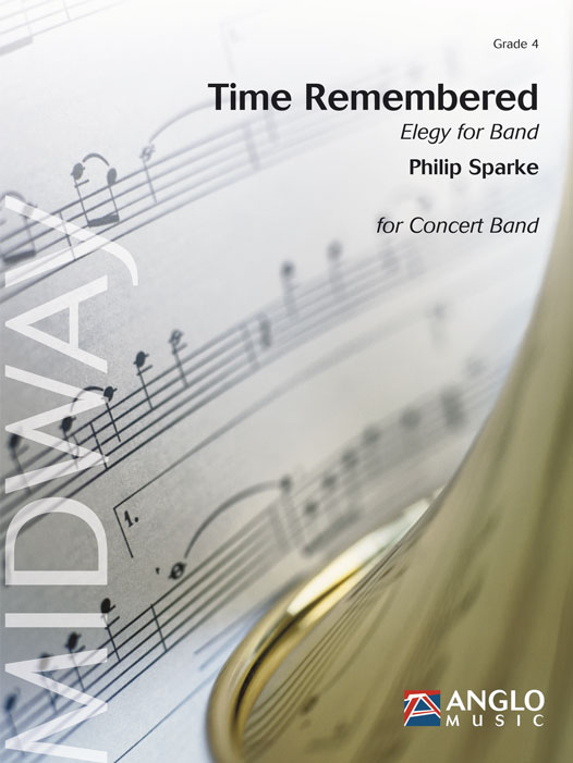 Philip Sparke: Time Remembered: Concert Band: Score & Parts