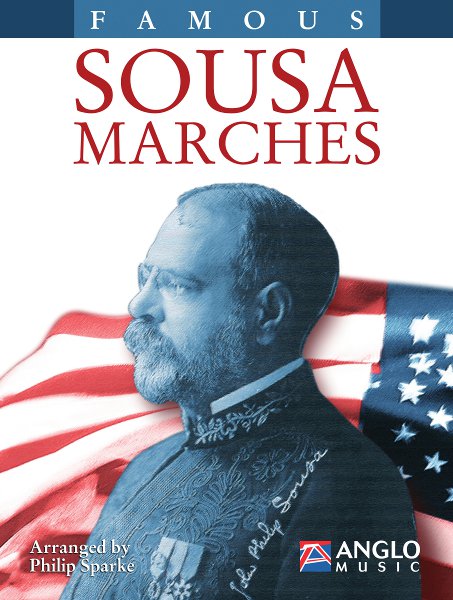 John Philip Sousa: Famous Sousa Marches: Concert Band: Score