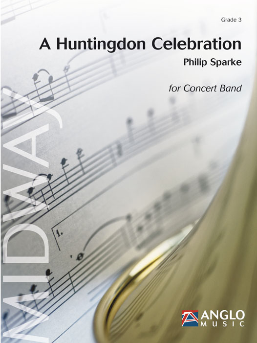 Philip Sparke: A Huntingdon Celebration: Concert Band: Score & Parts
