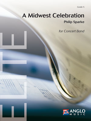 Philip Sparke: A Midwest Celebration: Concert Band: Score