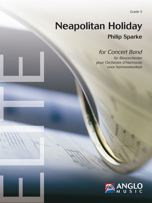 Philip Sparke: Neapolitan Holiday: Concert Band: Score & Parts