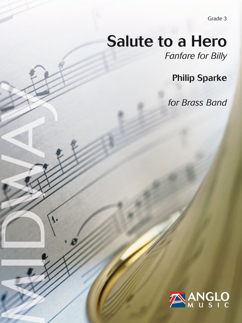 Philip Sparke: Salute to a Hero: Brass Band: Score & Parts