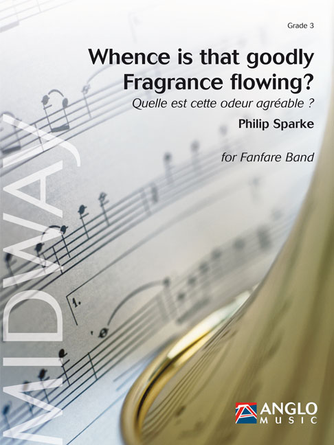 Whence is that goodly Fragrance flowing?: Fanfare Band: Score & Parts