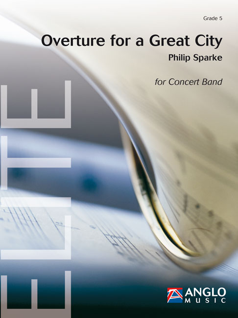 Philip Sparke: Overture for a Great City: Concert Band: Score & Parts